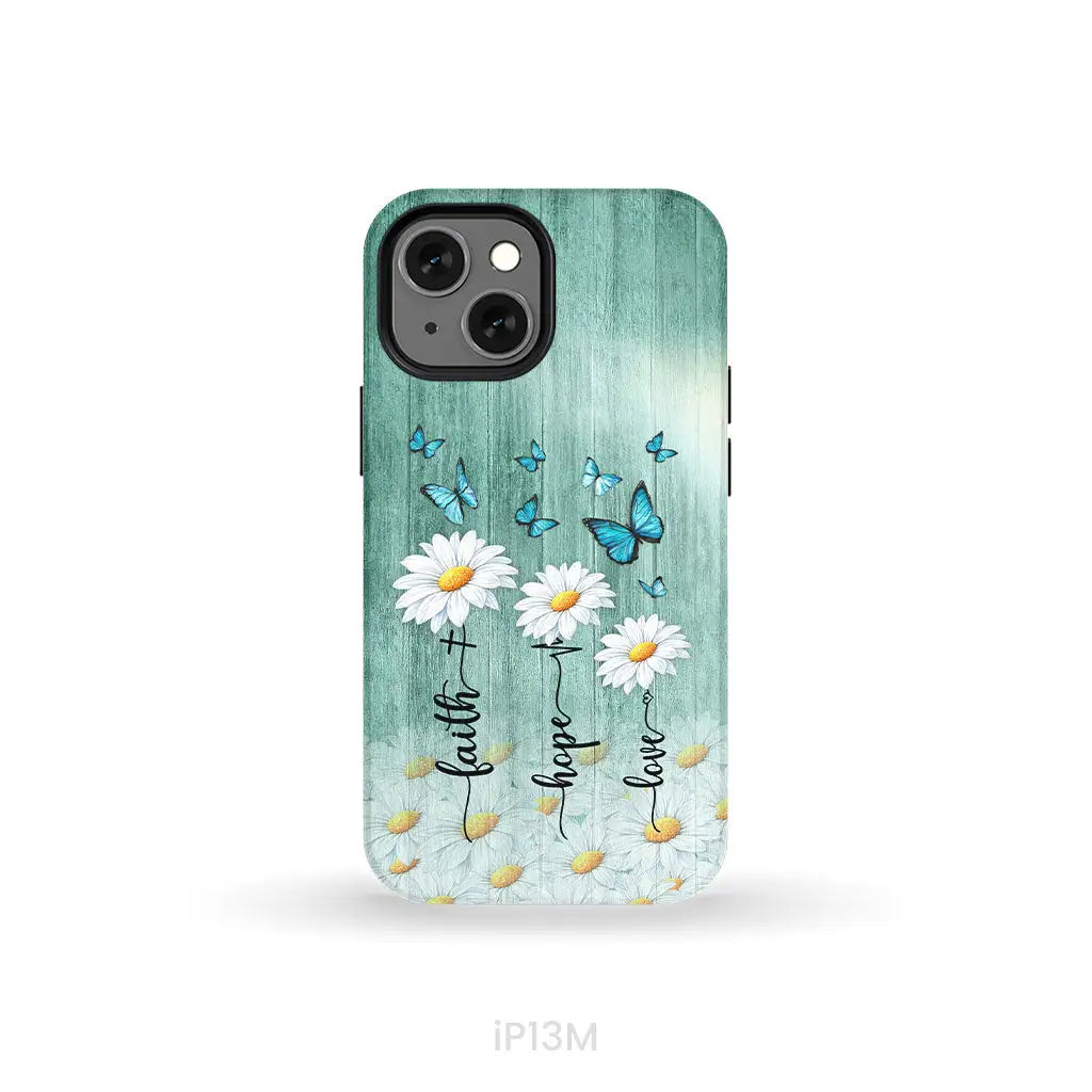 Faith Hope Love Daisy Butterfly – 1 Corinthians 13:13 – Christian Phone Case
