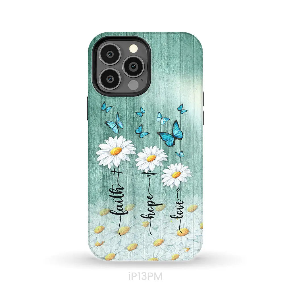 Faith Hope Love Daisy Butterfly – 1 Corinthians 13:13 – Christian Phone Case