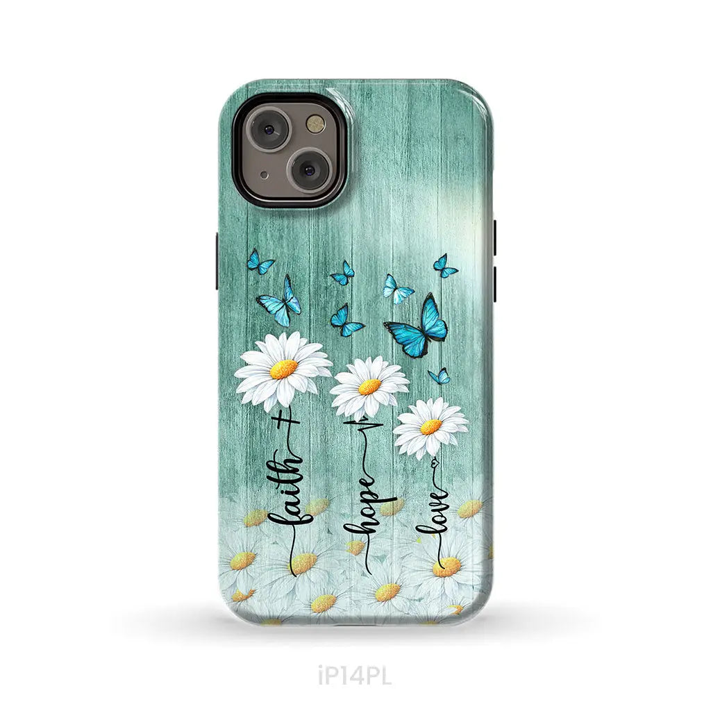 Faith Hope Love Daisy Butterfly – 1 Corinthians 13:13 – Christian Phone Case
