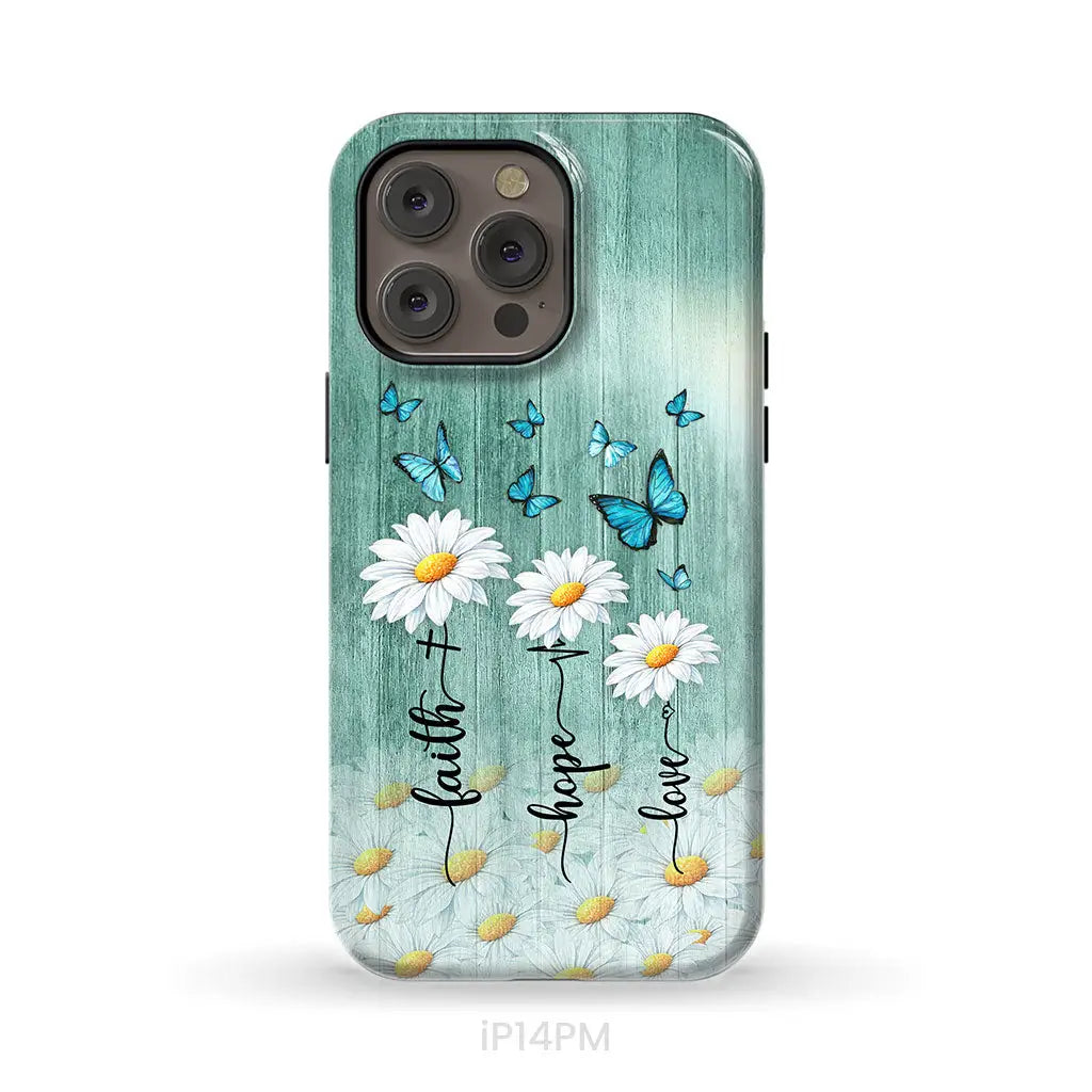 Faith Hope Love Daisy Butterfly – 1 Corinthians 13:13 – Christian Phone Case