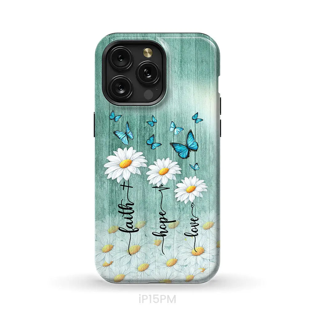 Faith Hope Love Daisy Butterfly – 1 Corinthians 13:13 – Christian Phone Case