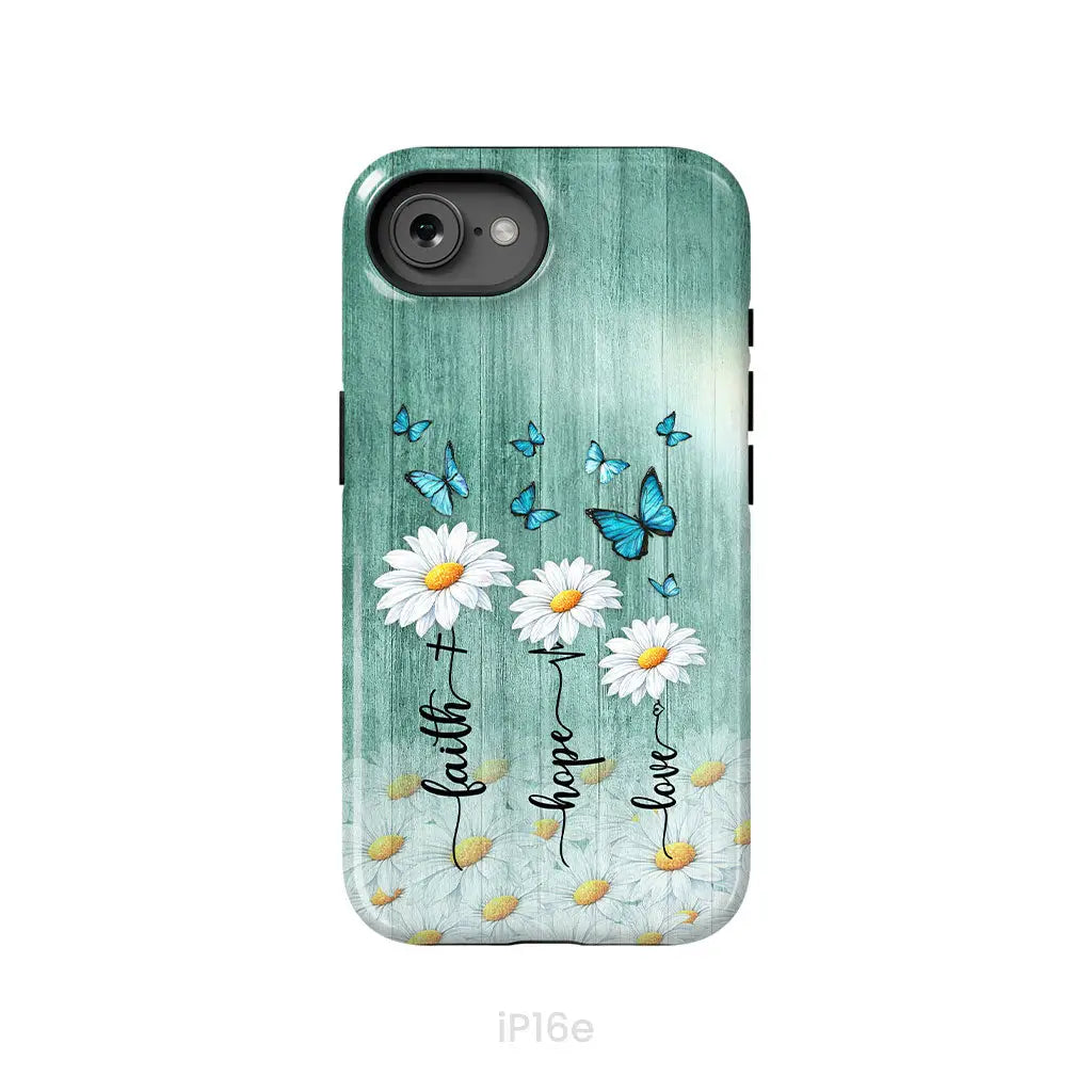Faith Hope Love Daisy Butterfly – 1 Corinthians 13:13 – Christian Phone Case