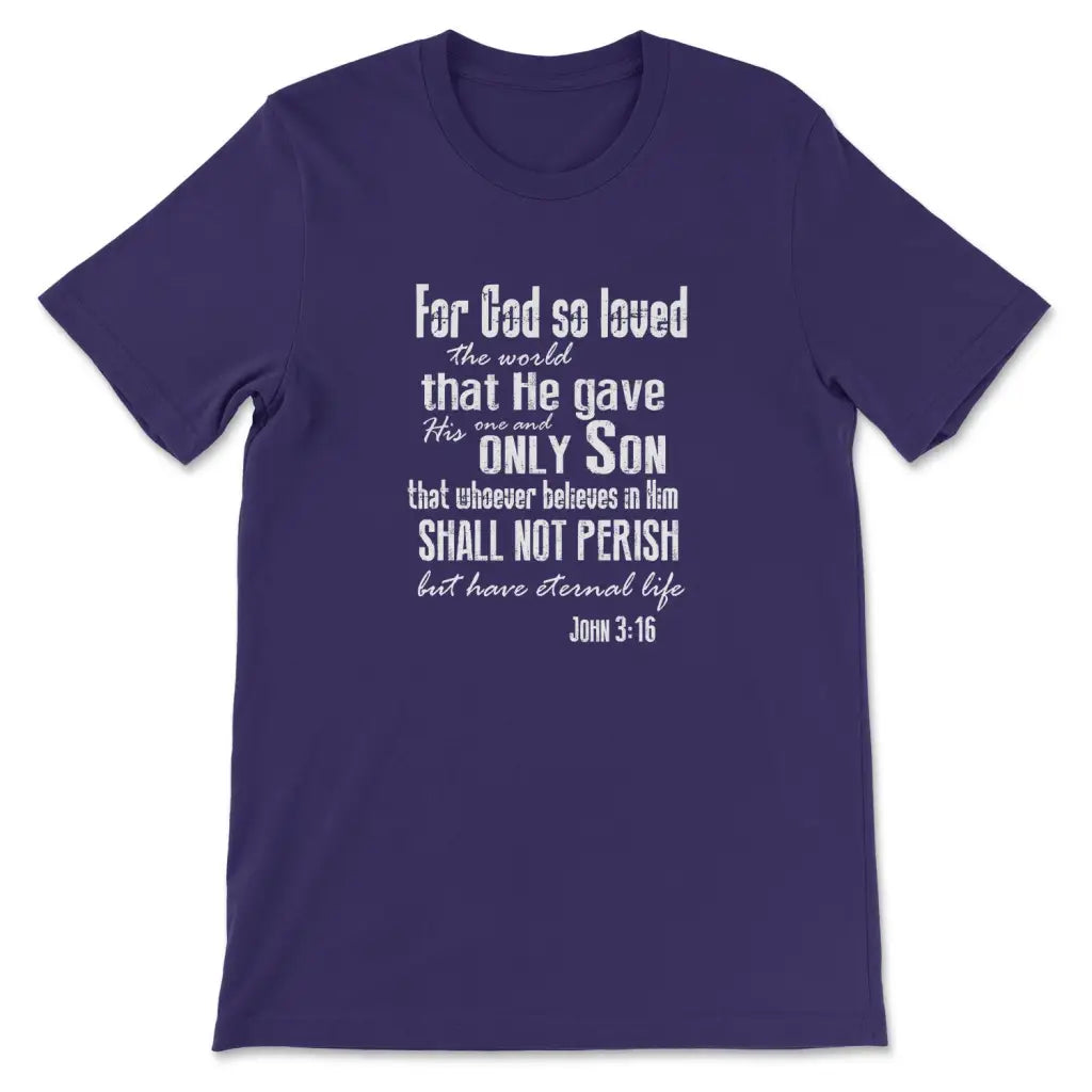 For God So Loved The World John 3:16 ESV T-shirt