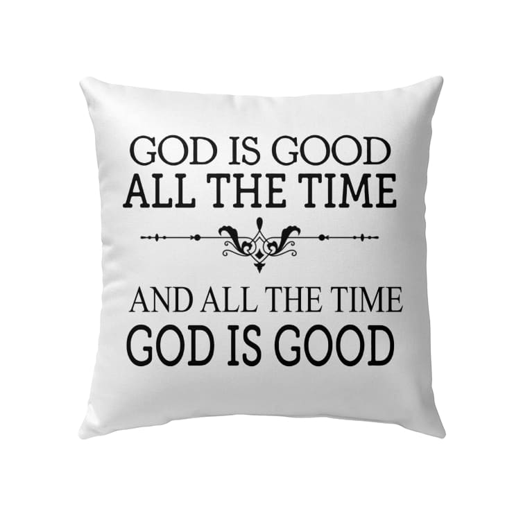 God Is Good All The Time Pillow