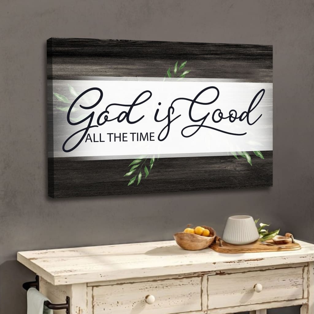 God Is Good All The Time Wall Art Canvas