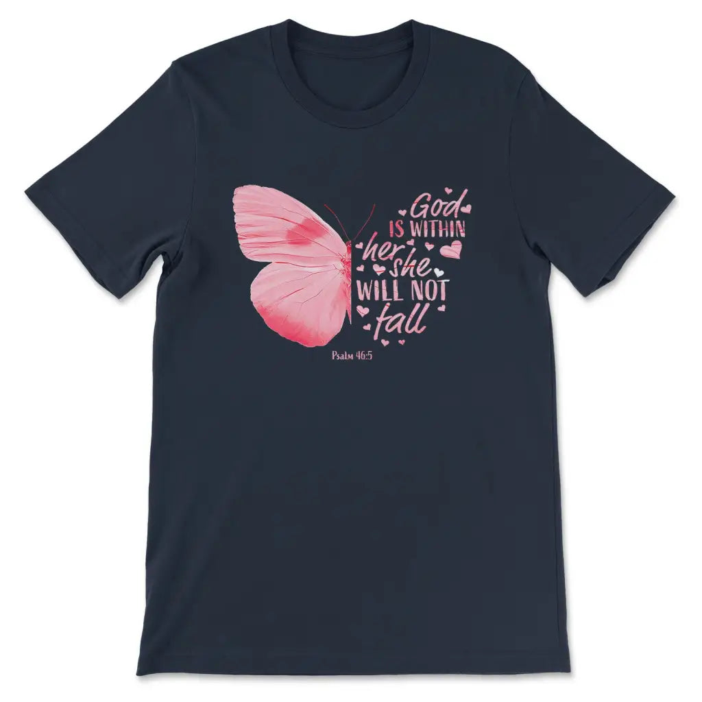 God is Within Her She Will Not Fall Butterfly Christian T-shirt