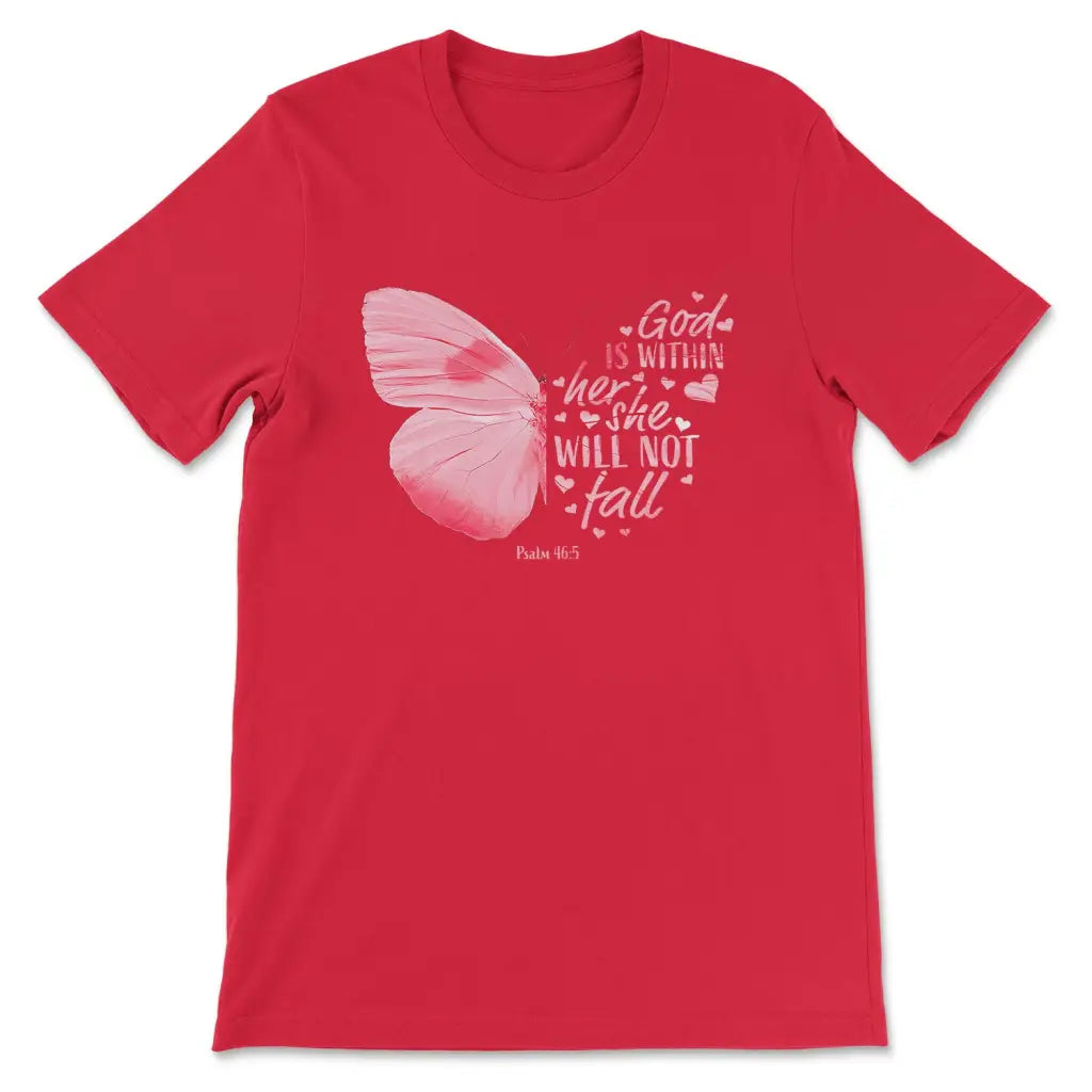 God is Within Her She Will Not Fall Butterfly Christian T-shirt