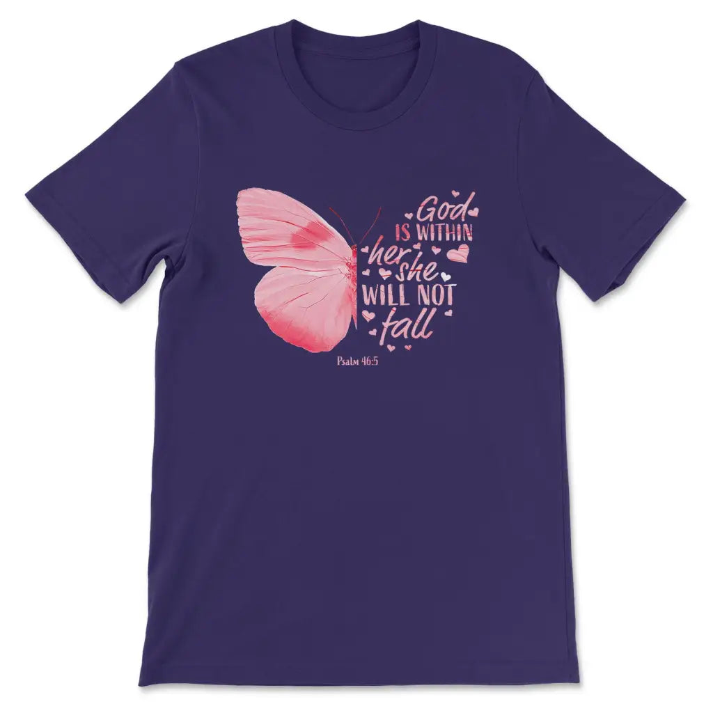 God is Within Her She Will Not Fall Butterfly Christian T-shirt