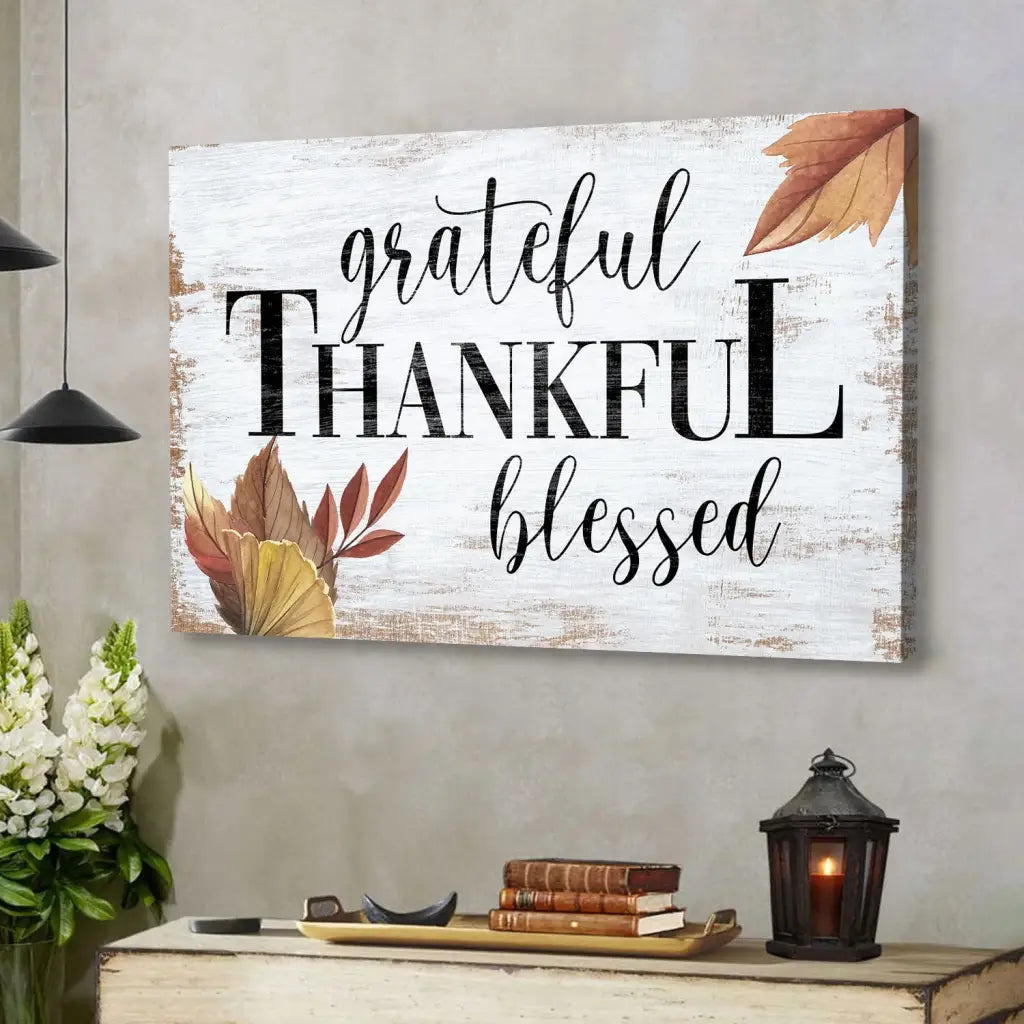 Grateful Thankful Blessed Fall Wall Art Canvas Print