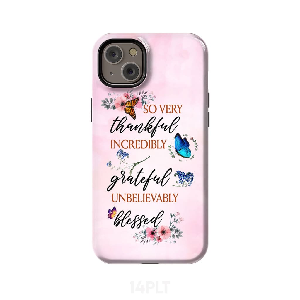Grateful thankful blessed phone case, Butterfly floral Christian phone cases