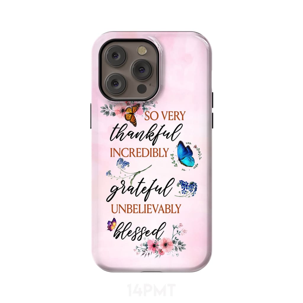 Grateful thankful blessed phone case, Butterfly floral Christian phone cases