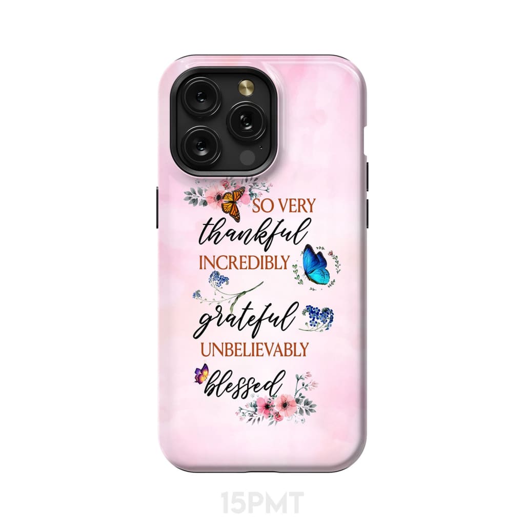 Grateful thankful blessed phone case, Butterfly floral Christian phone cases