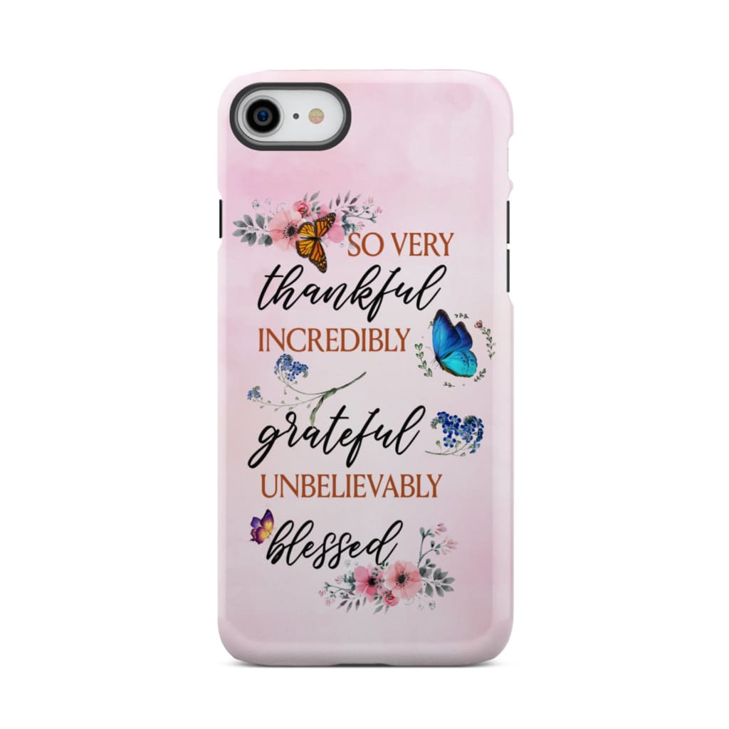 Grateful thankful blessed phone case, Butterfly floral Christian phone cases