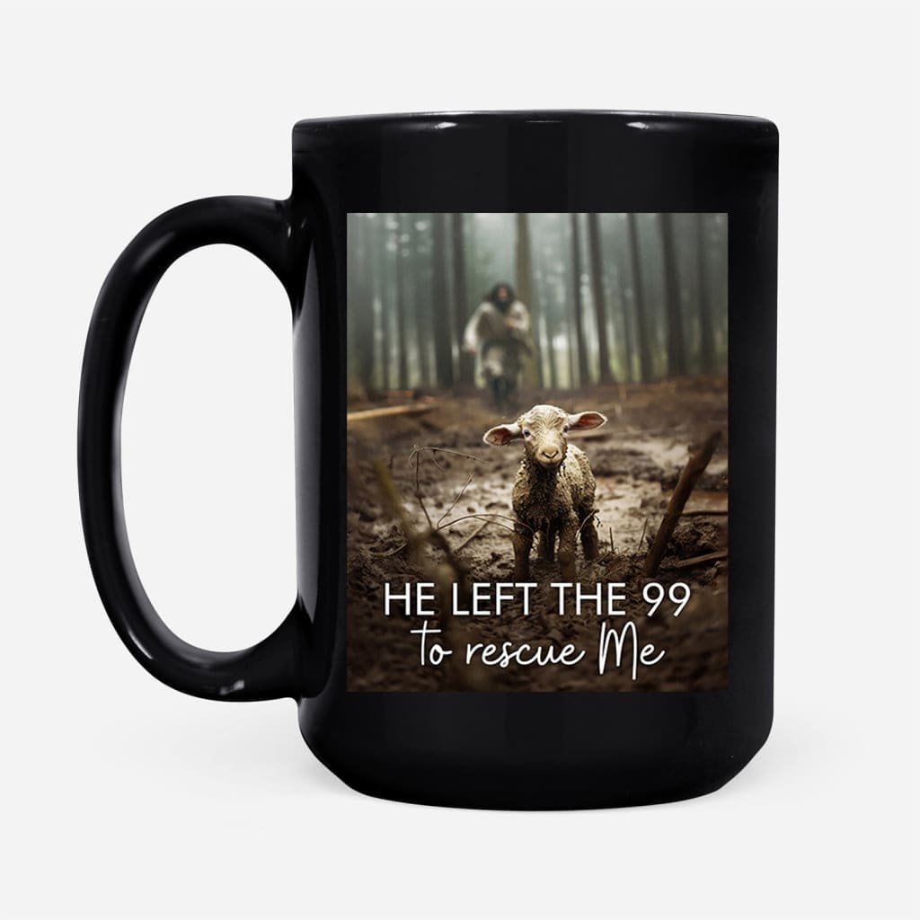 He Left the 99 to Rescue Me, Jesus and Lost Sheep, Coffee Mug