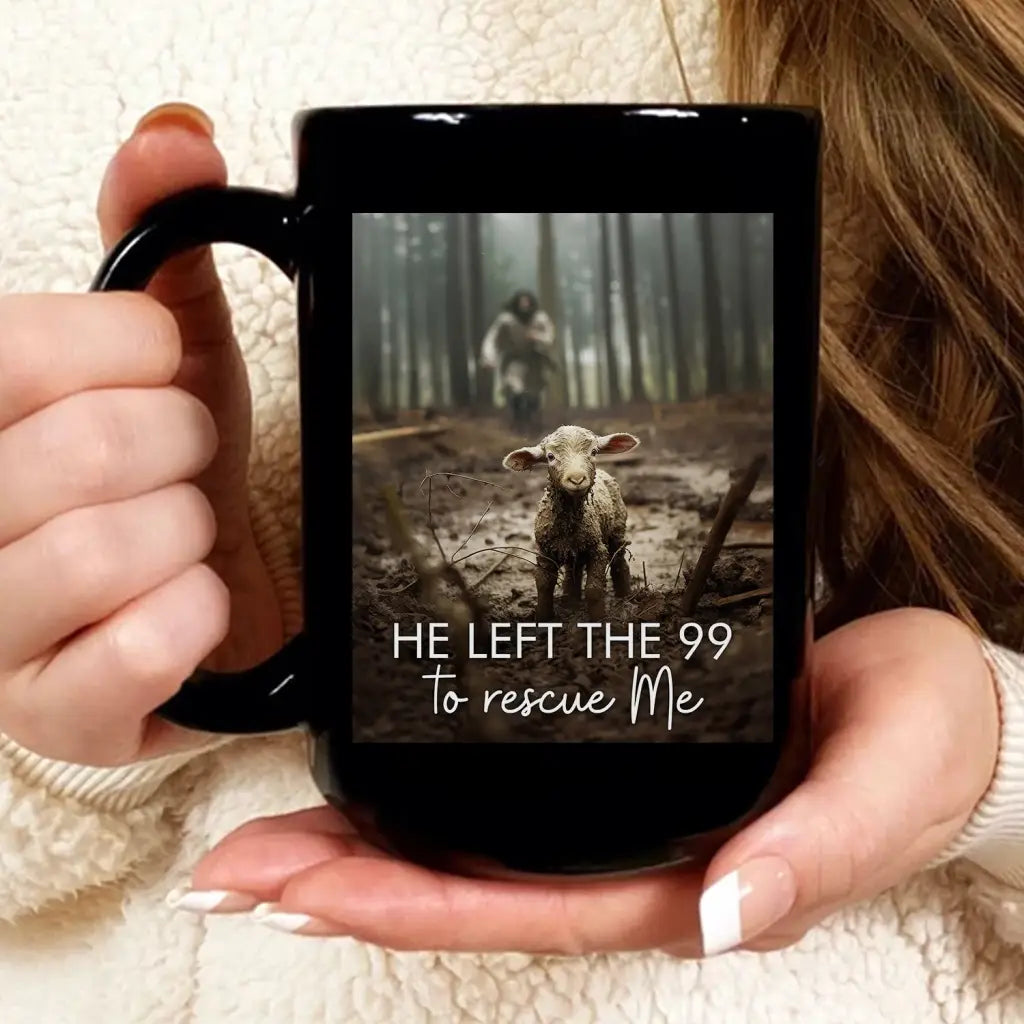 He Left the 99 to Rescue Me, Jesus and Lost Sheep, Coffee Mug