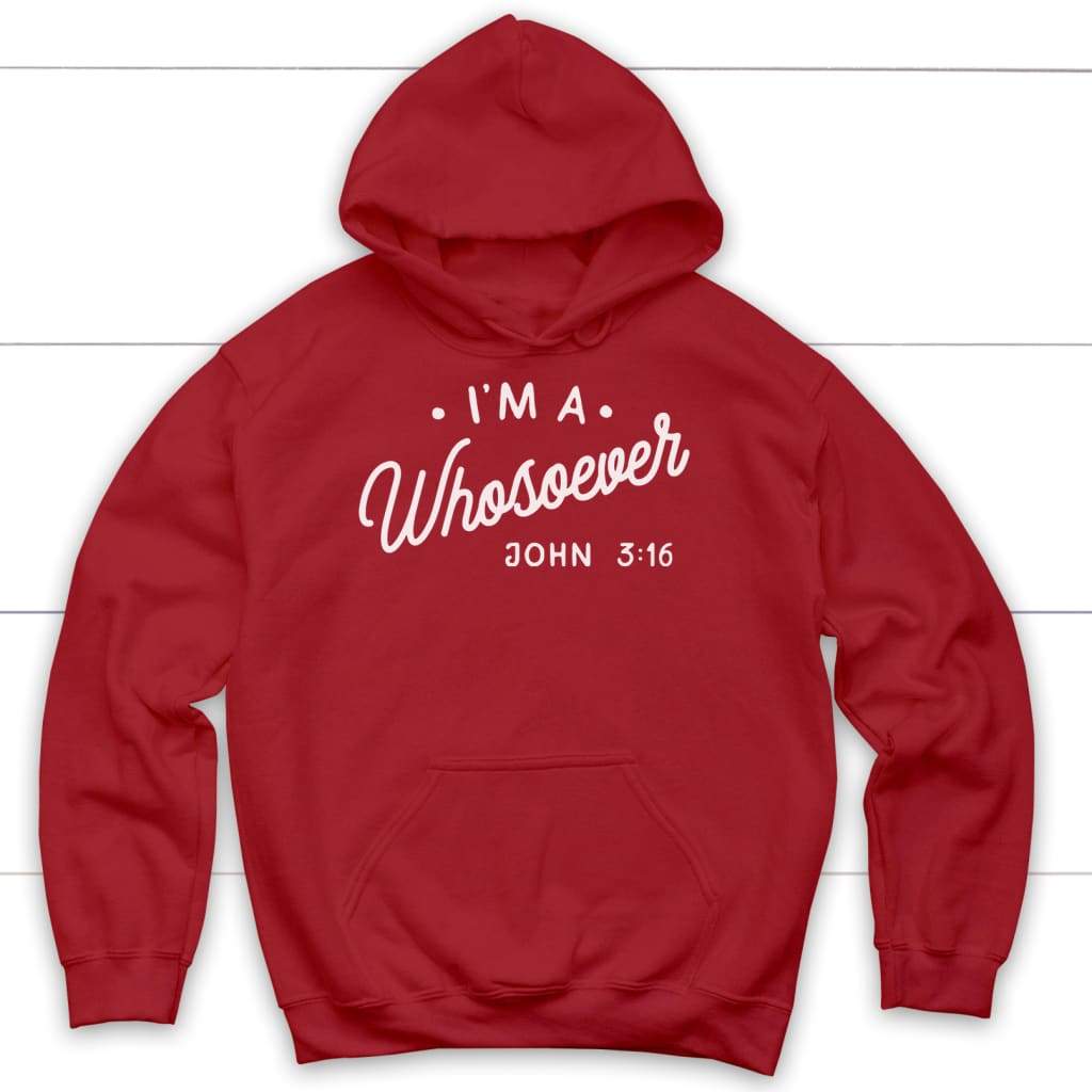 I Am A Whosoever John 3:16 Hoodie