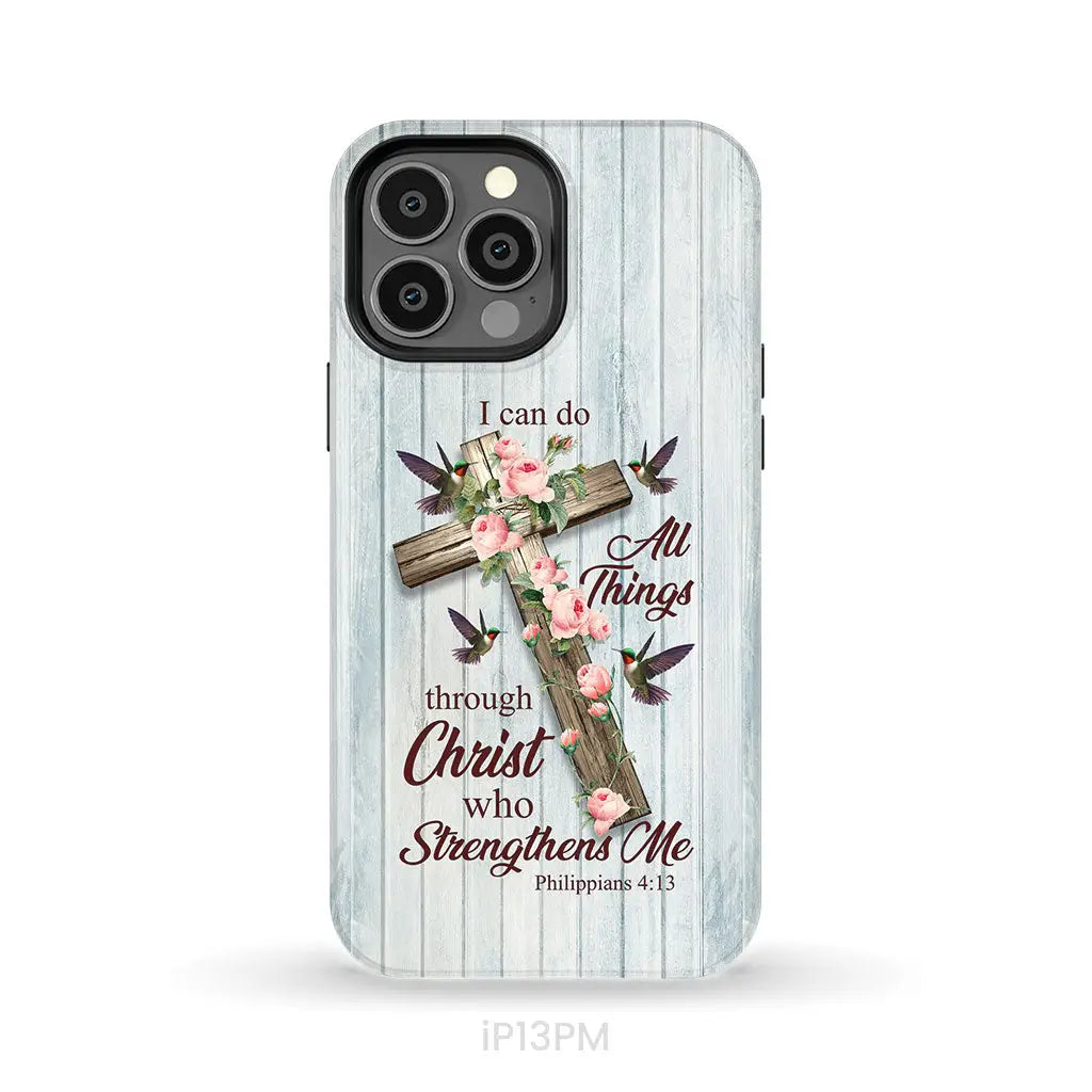 I Can Do All Things Through Christ, Cross With Flowers, Phone Case