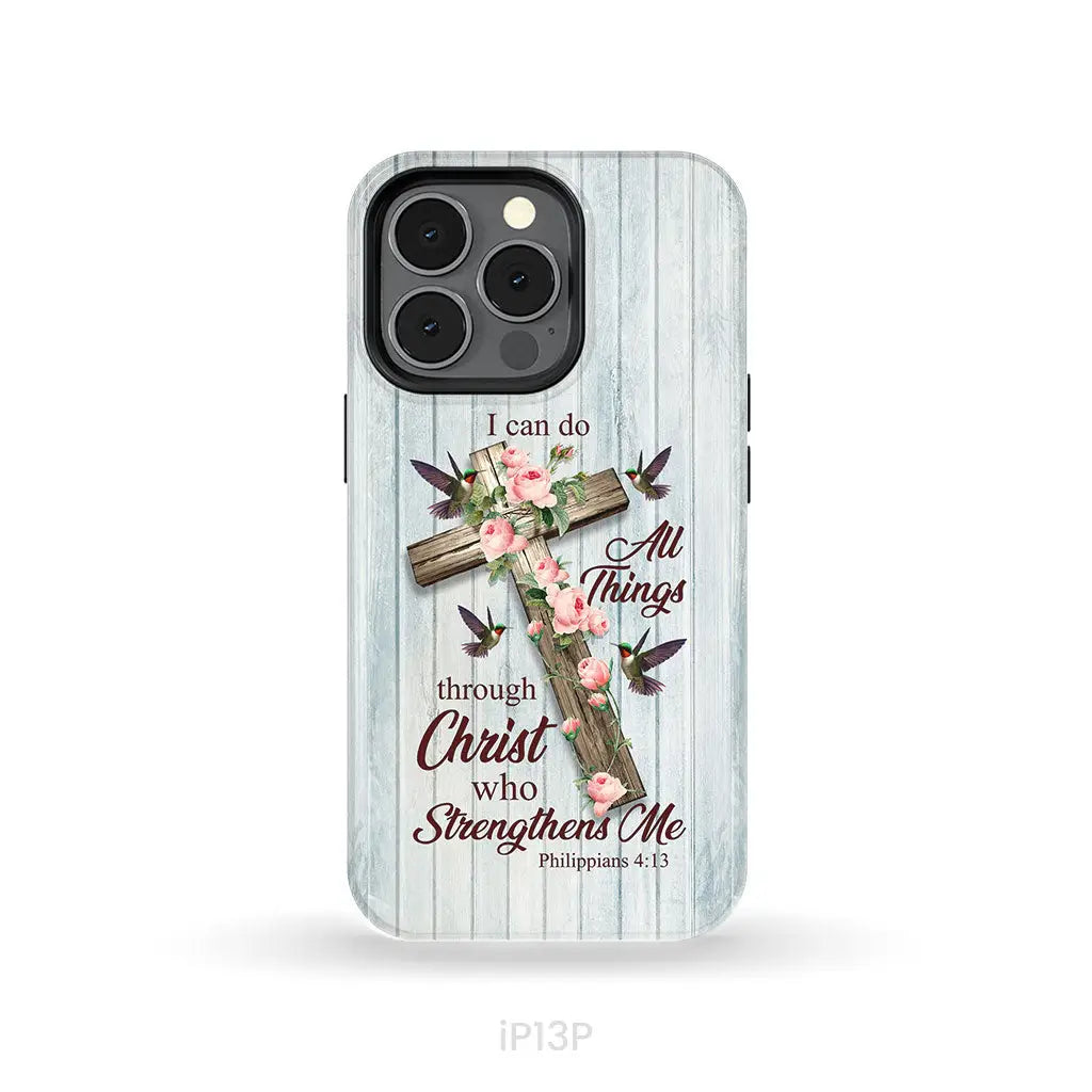 I Can Do All Things Through Christ, Cross With Flowers, Phone Case