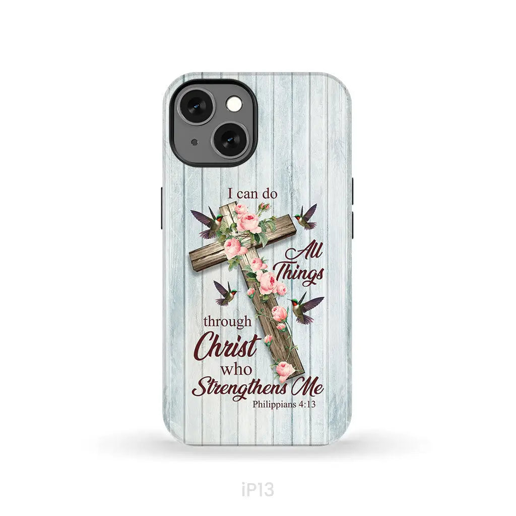 I Can Do All Things Through Christ, Cross With Flowers, Phone Case