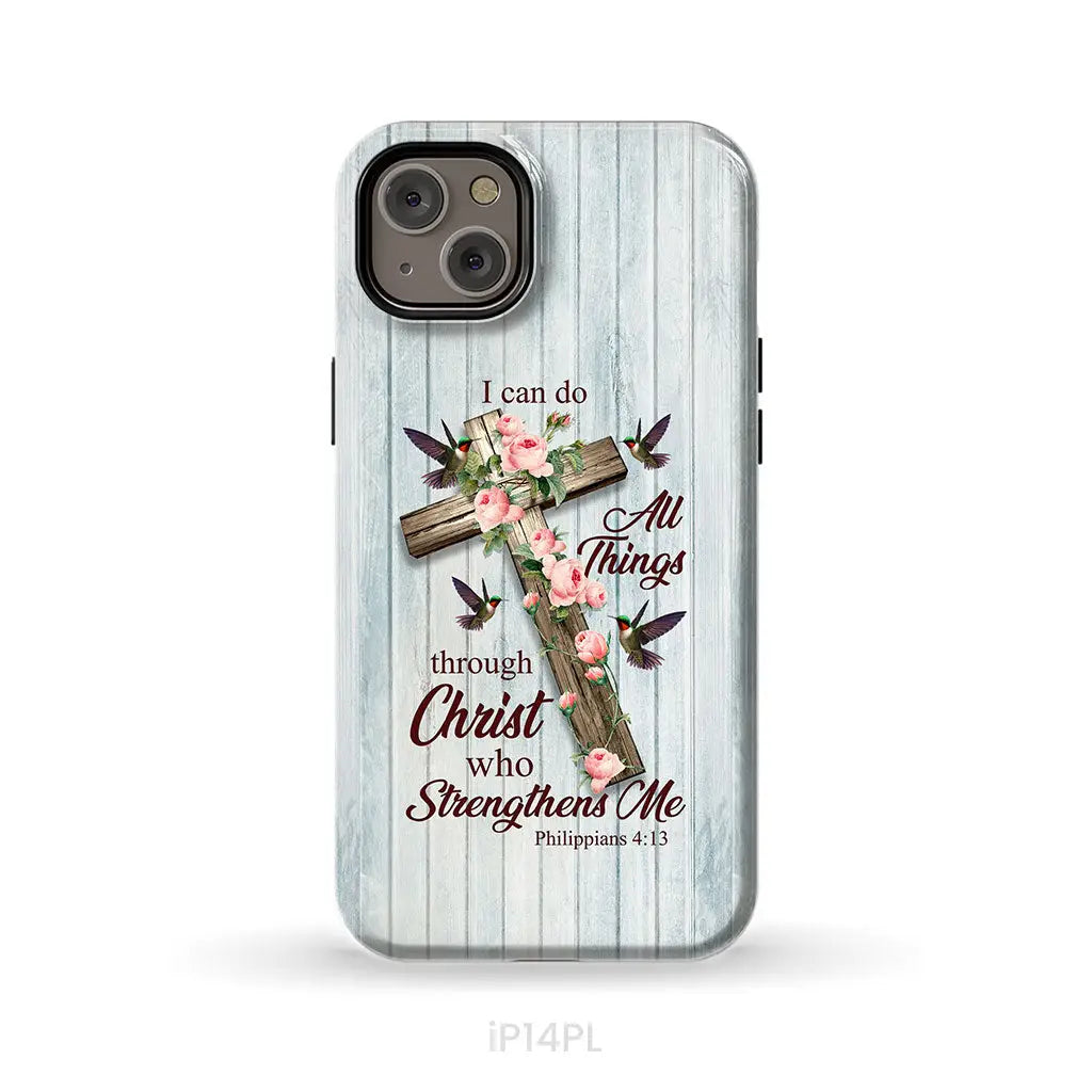 I Can Do All Things Through Christ, Cross With Flowers, Phone Case