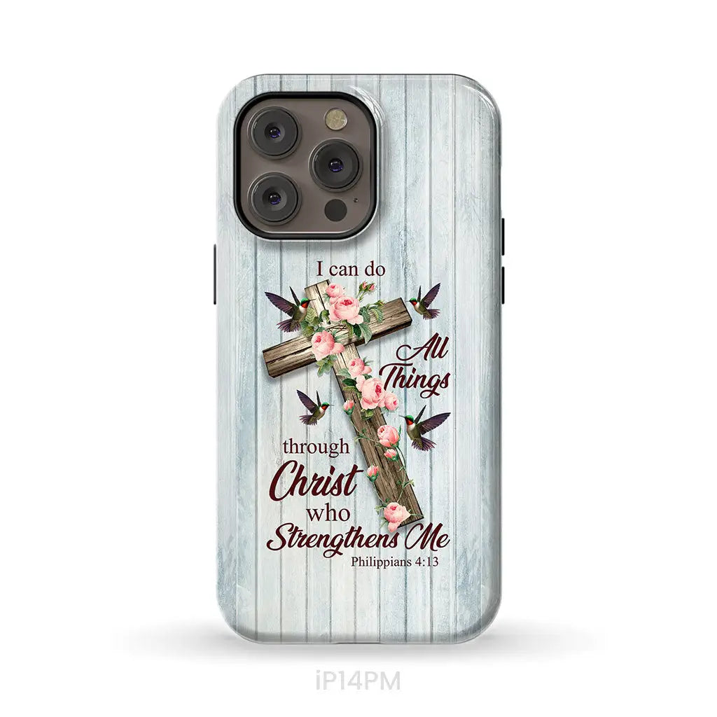 I Can Do All Things Through Christ, Cross With Flowers, Phone Case