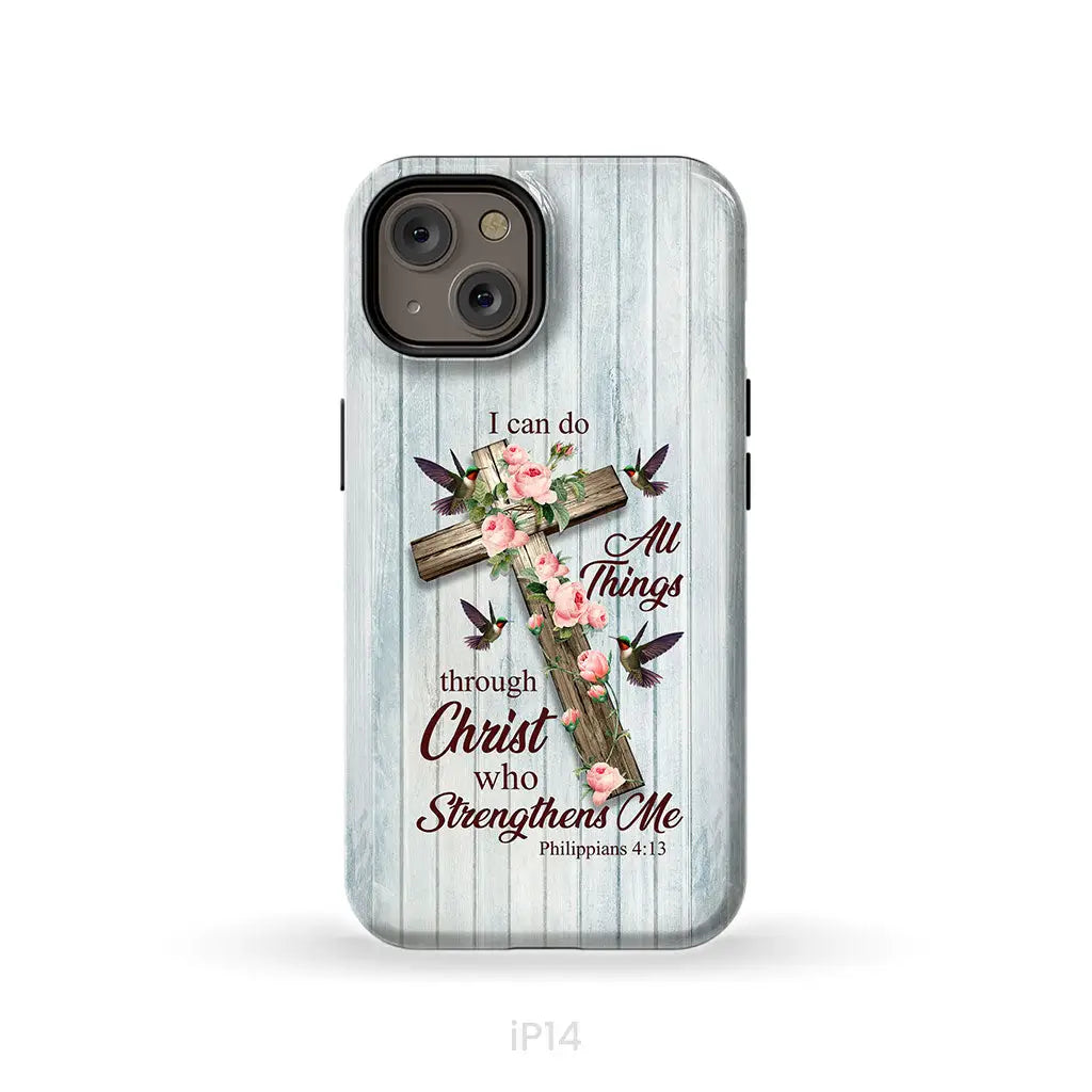 I Can Do All Things Through Christ, Cross With Flowers, Phone Case