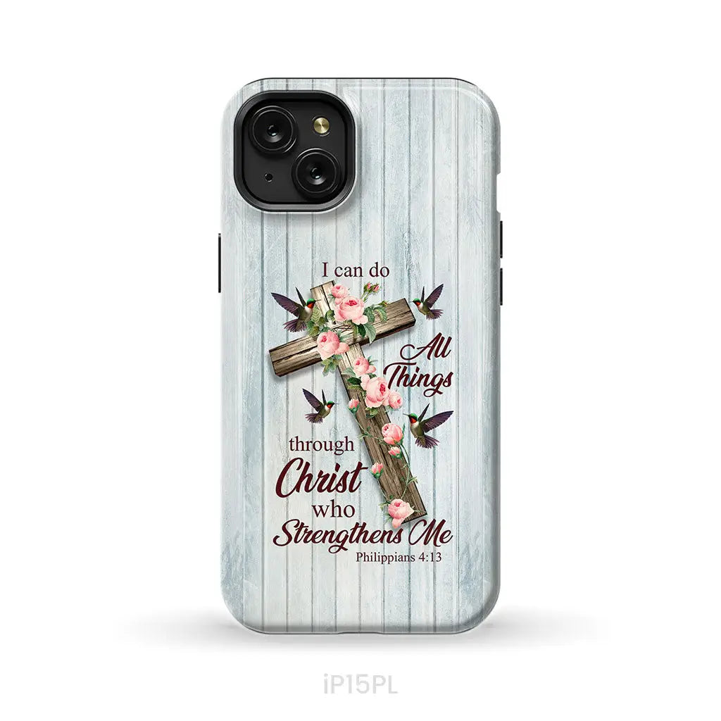 I Can Do All Things Through Christ, Cross With Flowers, Phone Case