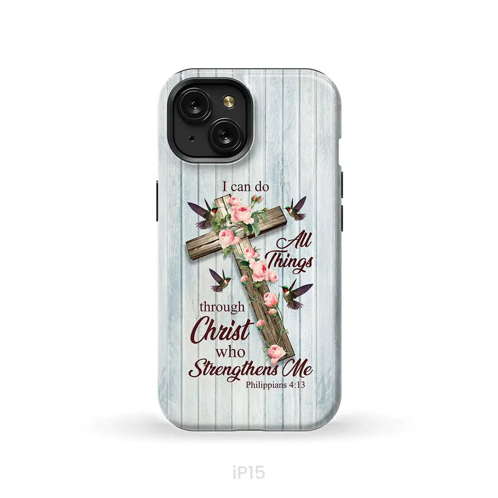 I Can Do All Things Through Christ, Cross With Flowers, Phone Case