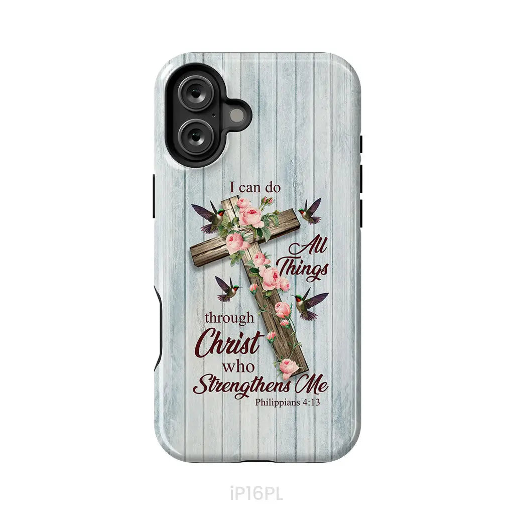 I Can Do All Things Through Christ, Cross With Flowers, Phone Case