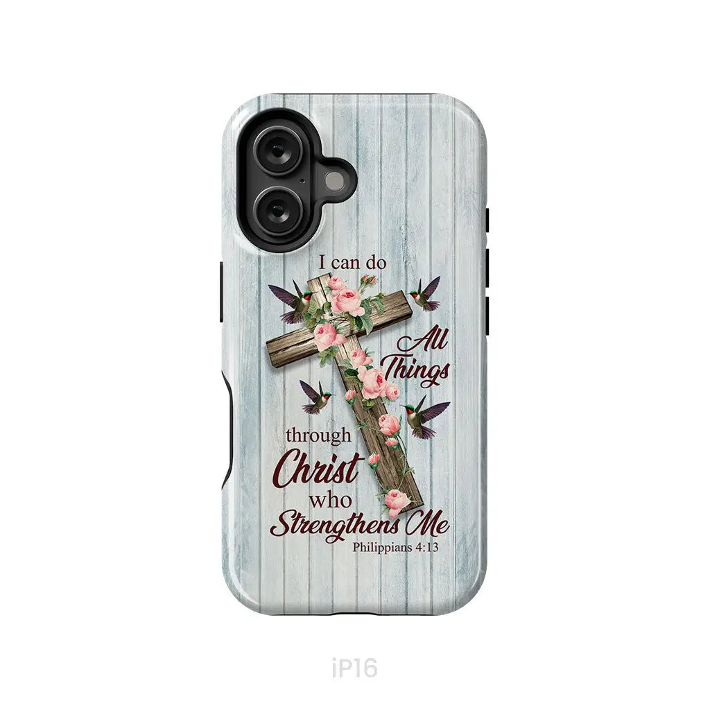 I Can Do All Things Through Christ, Cross With Flowers, Phone Case