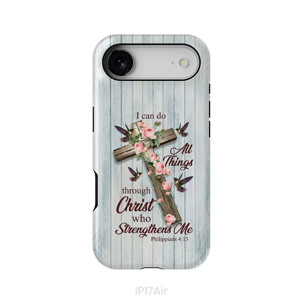 I Can Do All Things Through Christ, Cross With Flowers, Phone Case