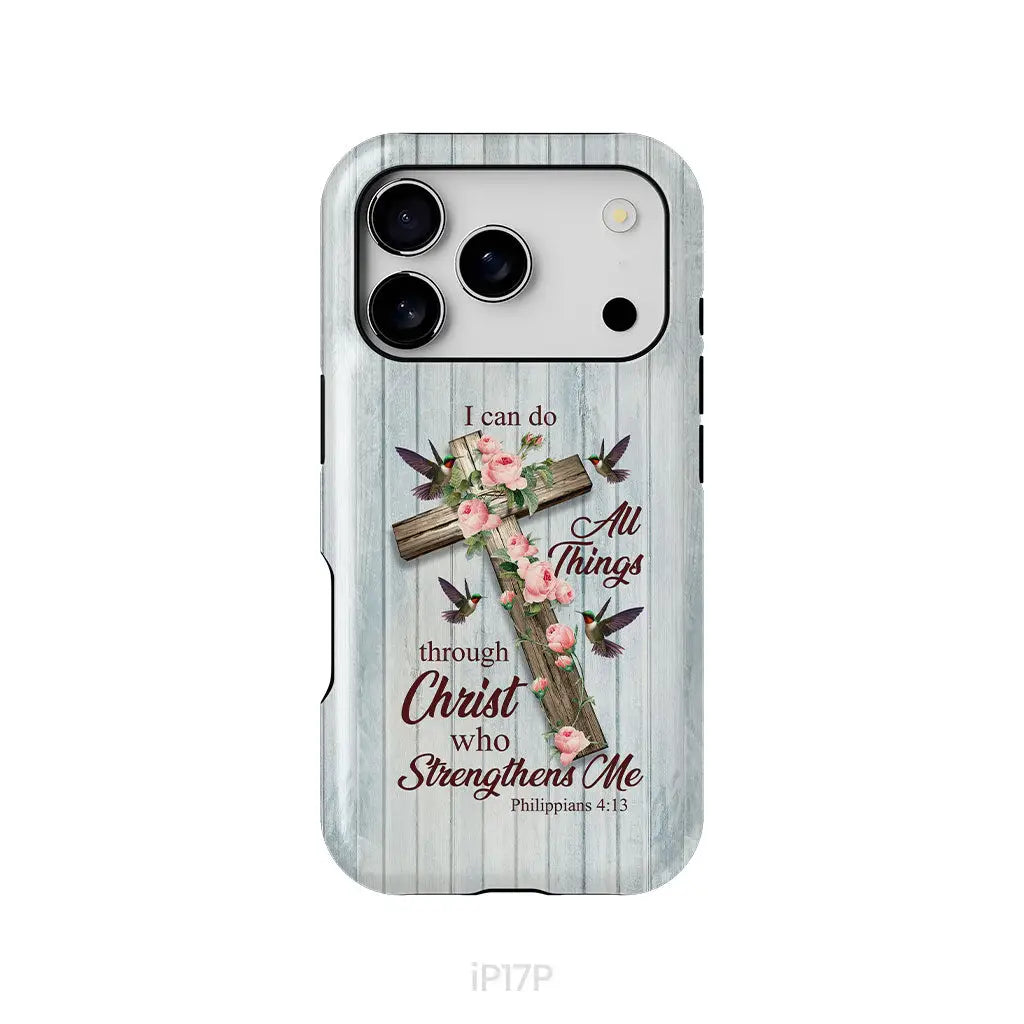 I Can Do All Things Through Christ, Cross With Flowers, Phone Case