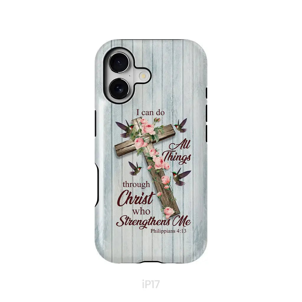 I Can Do All Things Through Christ, Cross With Flowers, Phone Case
