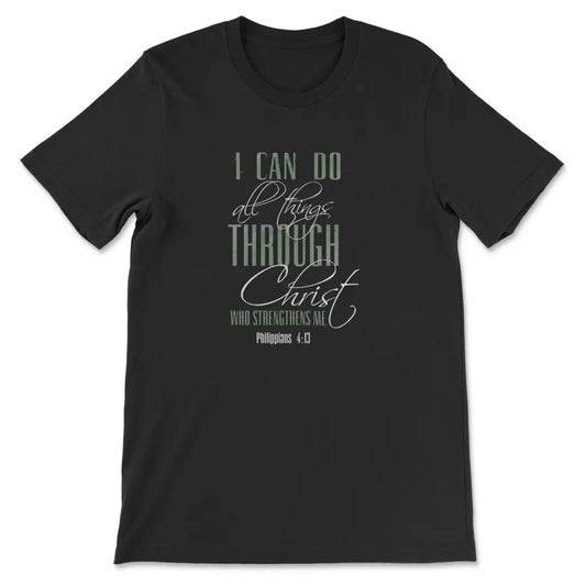 I Can Do All Things Through Christ T-shirt
