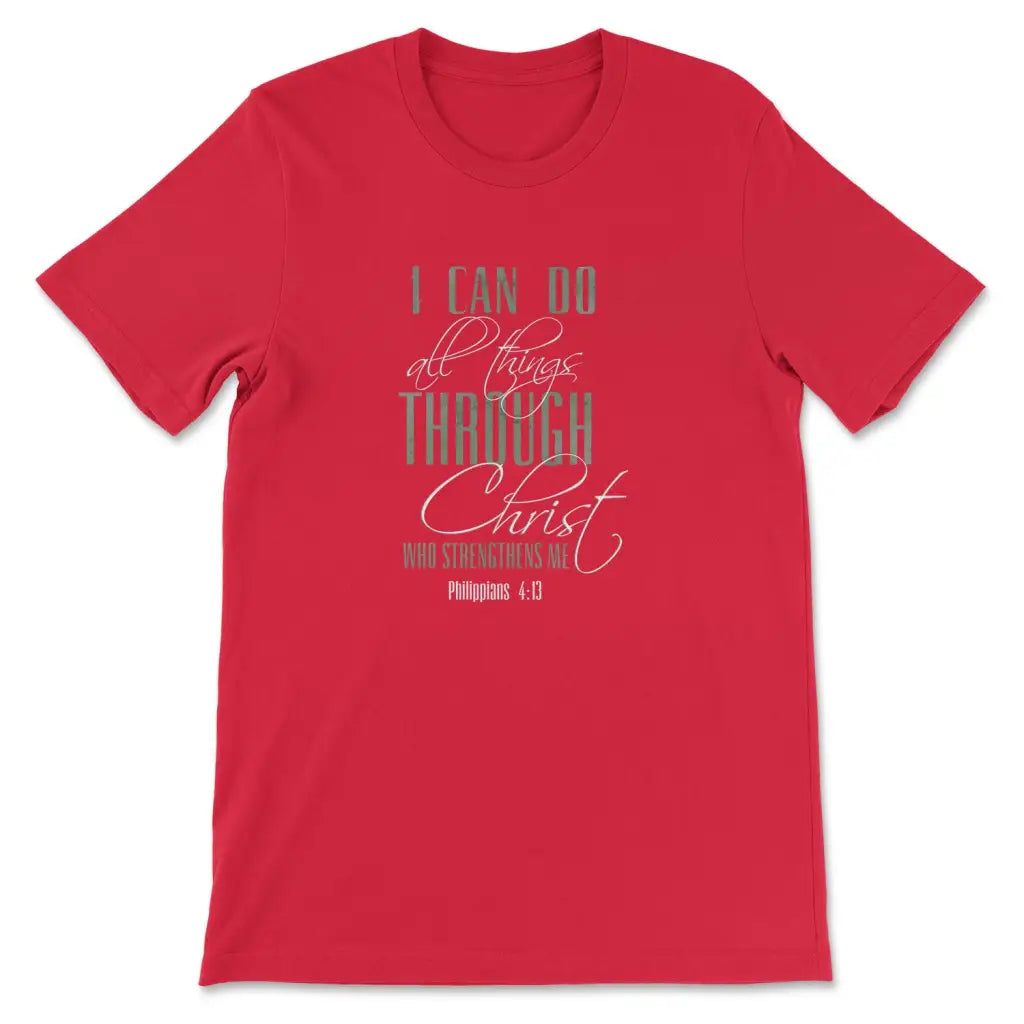I Can Do All Things Through Christ T-shirt