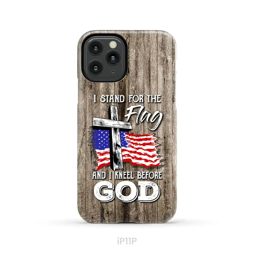 I Stand For The Flag And I Kneel Before God Phone Case