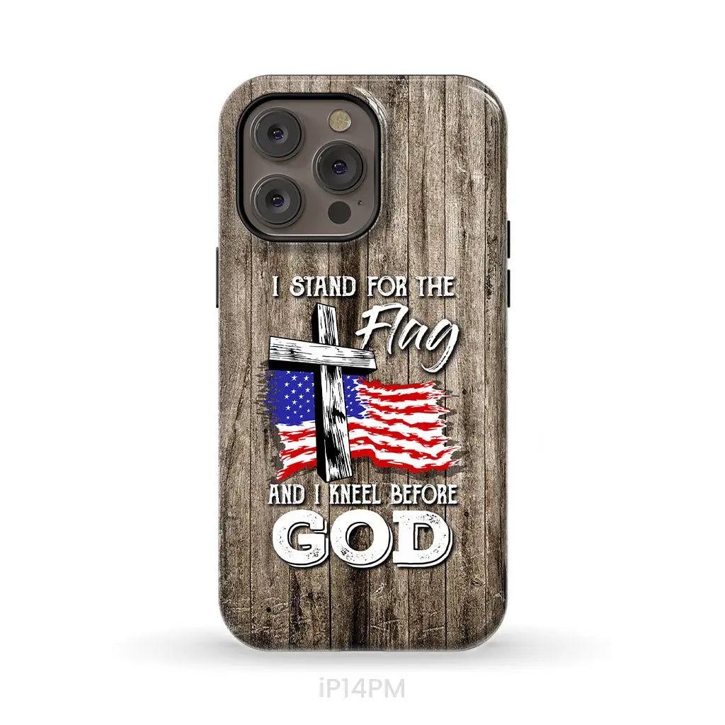 I Stand For The Flag And I Kneel Before God Phone Case
