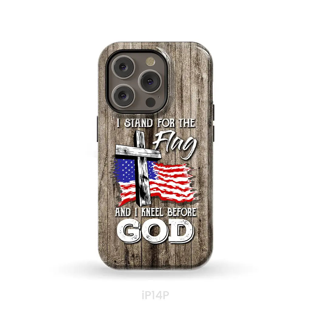 I Stand For The Flag And I Kneel Before God Phone Case