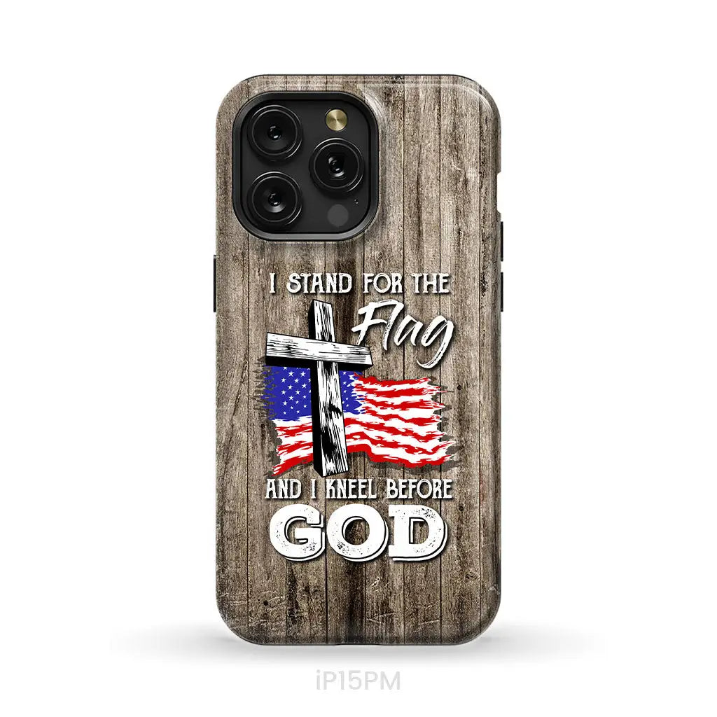 I Stand For The Flag And I Kneel Before God Phone Case