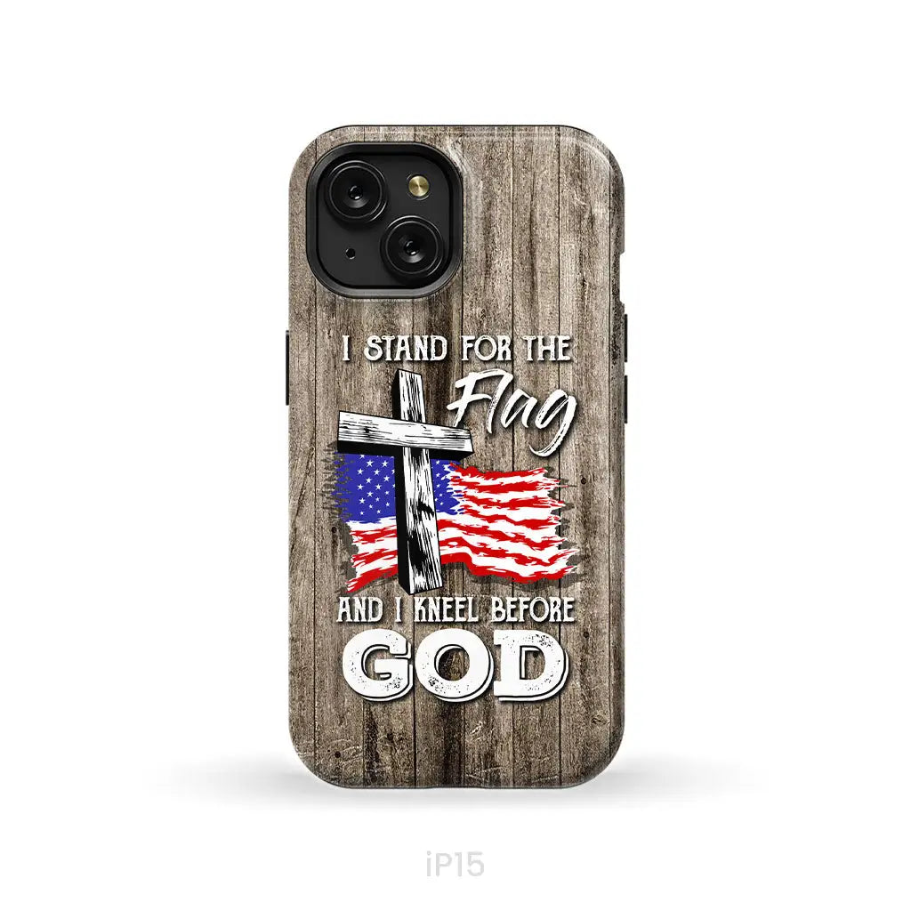 I Stand For The Flag And I Kneel Before God Phone Case