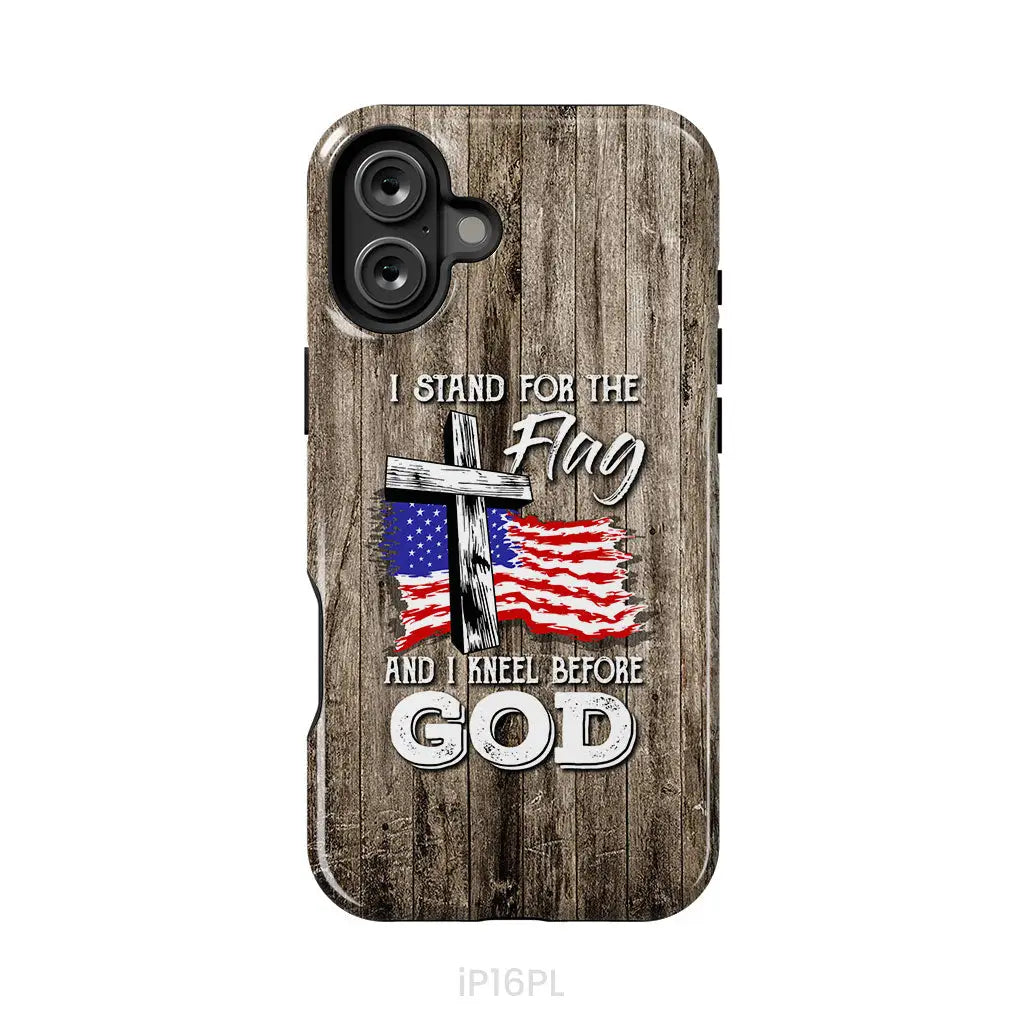 I Stand For The Flag And I Kneel Before God Phone Case