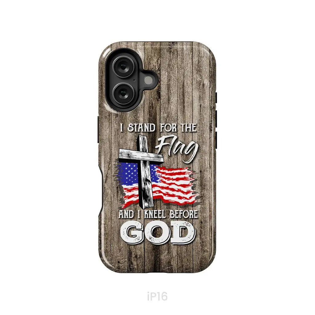 I Stand For The Flag And I Kneel Before God Phone Case