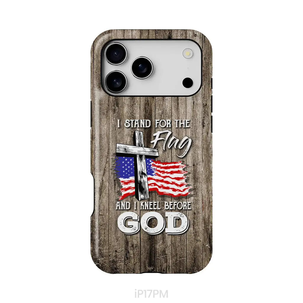 I Stand For The Flag And I Kneel Before God Phone Case