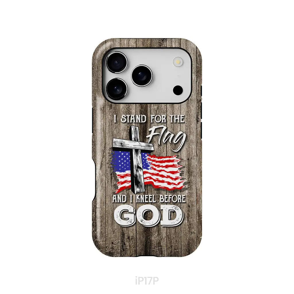 I Stand For The Flag And I Kneel Before God Phone Case
