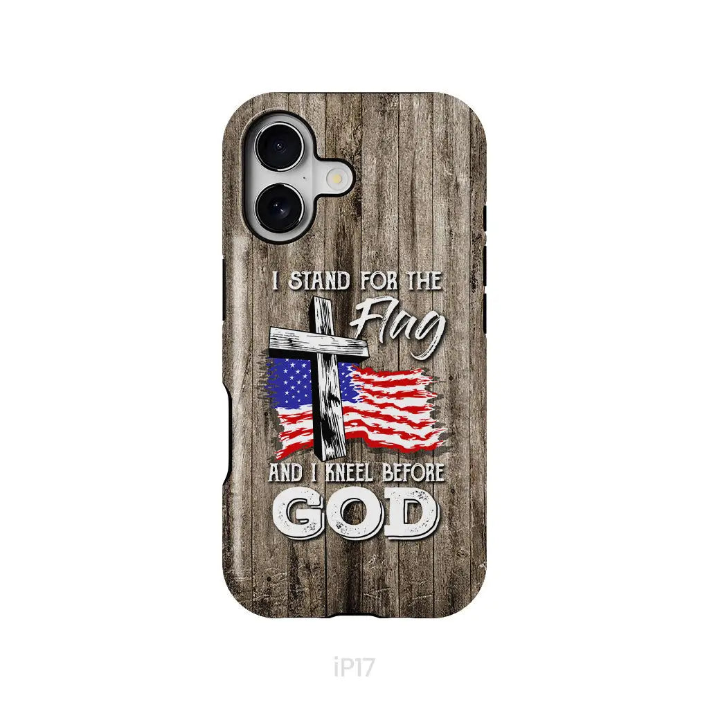 I Stand For The Flag And I Kneel Before God Phone Case
