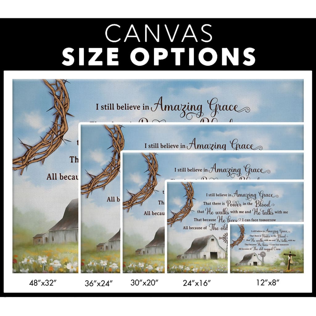 Christian Wall Art - I Still Believe in Amazing Grace Canvas, Old White Barn, Cross