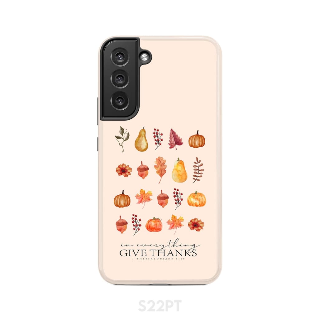 In Everything Give Thanks 1 Thessalonians 5:18, Fall Thanksgiving, Phone Case