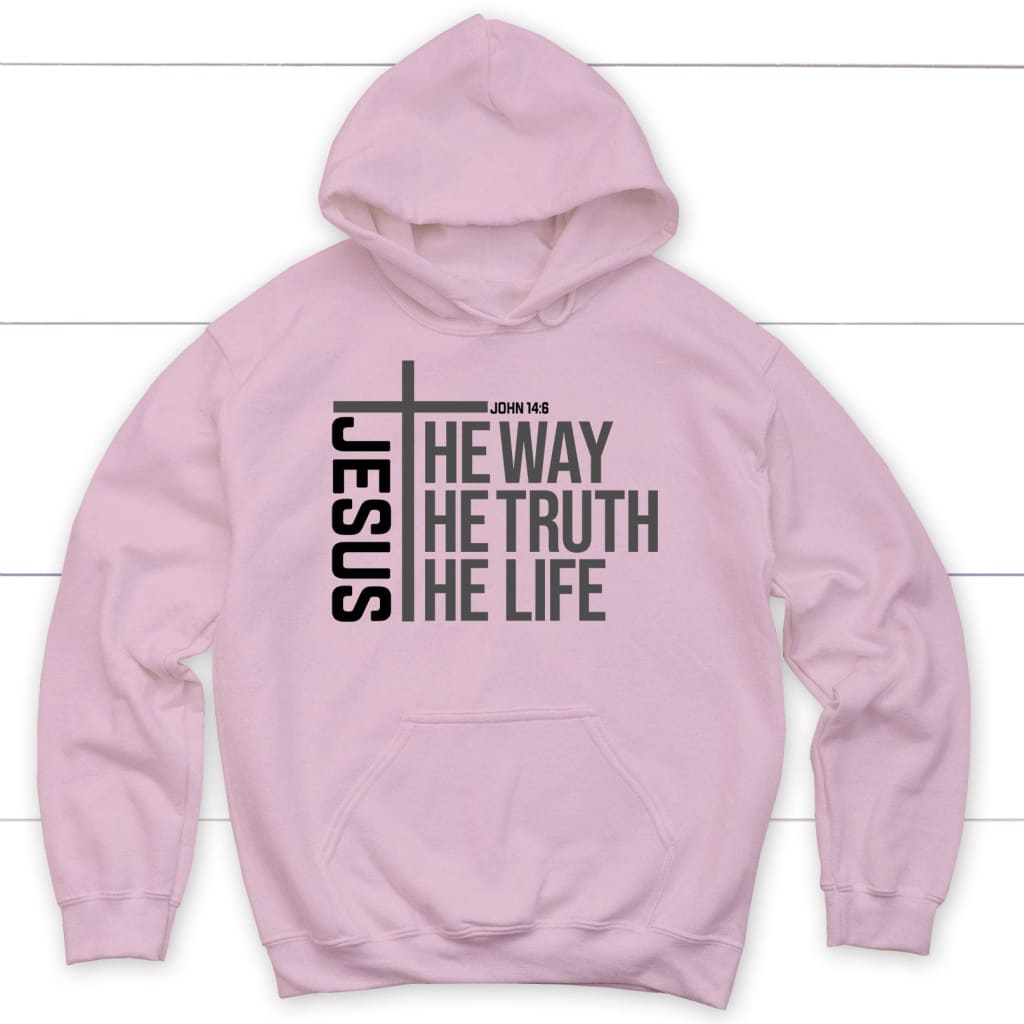 Jesus The Way The Truth The Life Hoodie