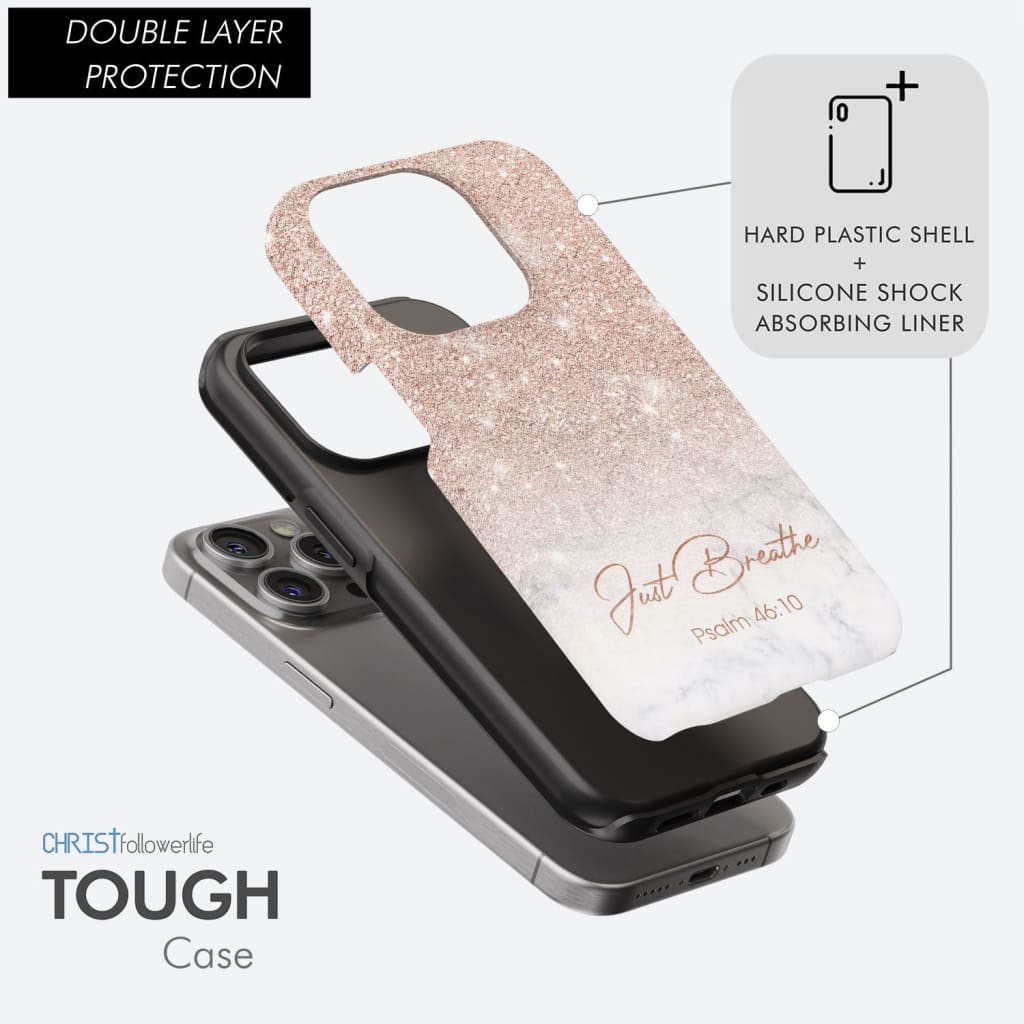 Just Breathe Psalm 46:10 Phone Case
