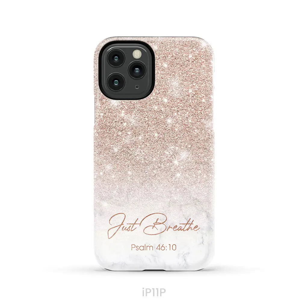 Just Breathe Psalm 46:10 Phone Case